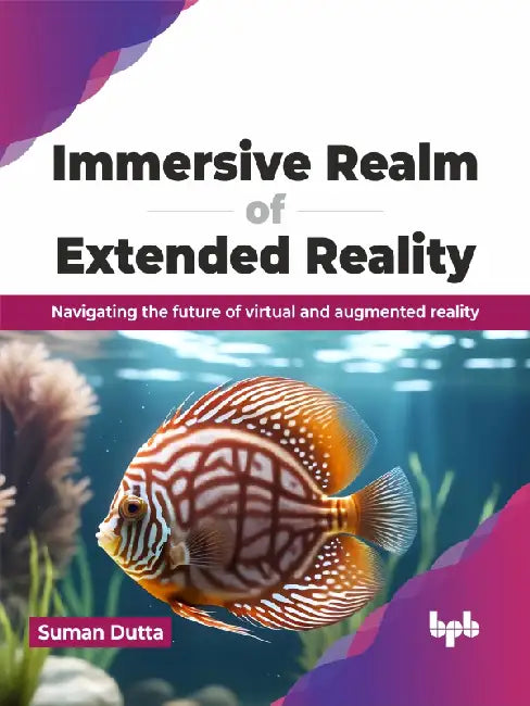 Immersive Realm of Extended Reality by Suman Dutta