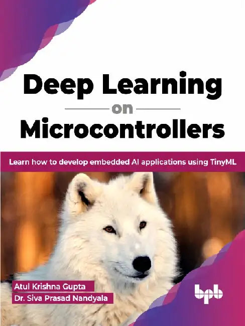 Deep Learning on Microcontrollers by Atul Krishna Gupta