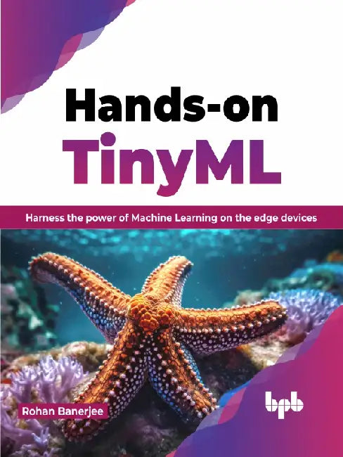 Hands-on TinyML by Rohan Banerjee