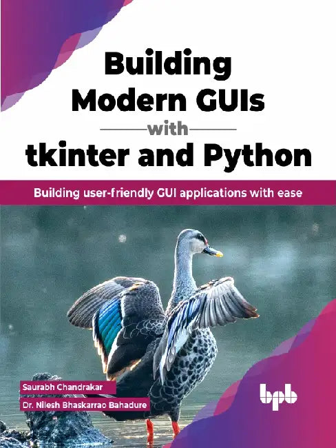 Building Modern GUIs with tkinter & Python by Saurabh Chandrakar