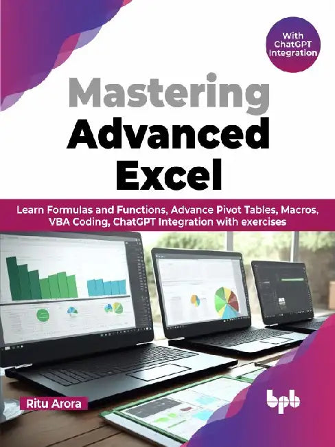 Mastering Advanced Excel by Ritu Arora