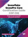 Snowflake SnowPro Core Certification Guide COF-C02 by Balamurugan Kannaiyan