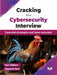 Cracking the Cybersecurity Interview by Karl Gilbert