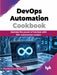 DevOps Automation Cookbook by Ekambar Kumar Singirikonda