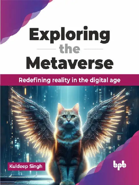 Exploring the Metaverse by Kuldeep Singh
