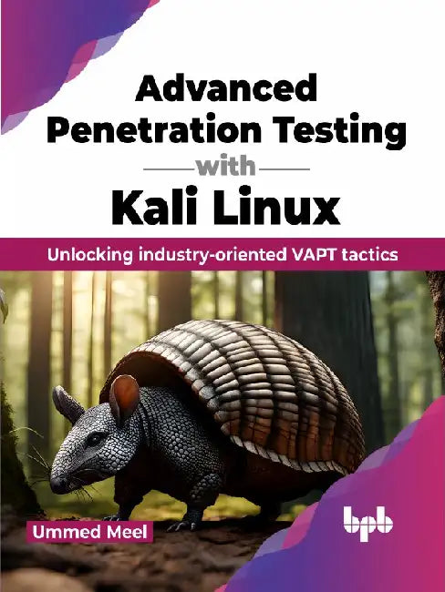 Advanced Penetration Testing with Kali Linux by Ummed Meel