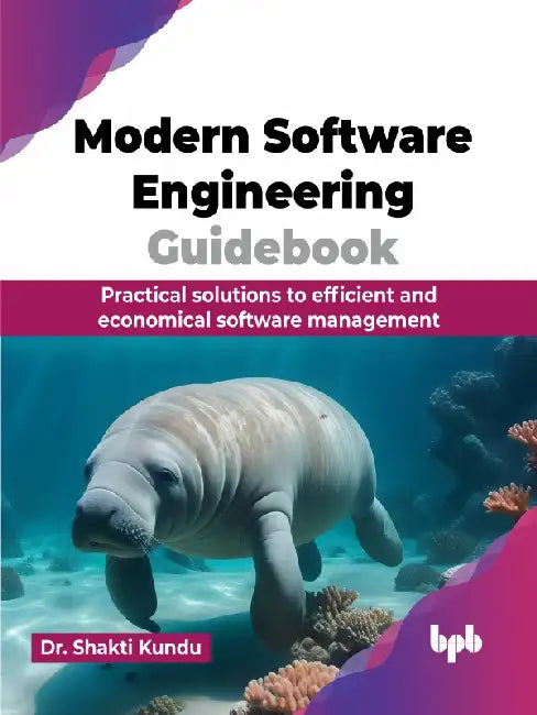 Modern Software Engineering Guidebook by Dr. Shakti Kundu