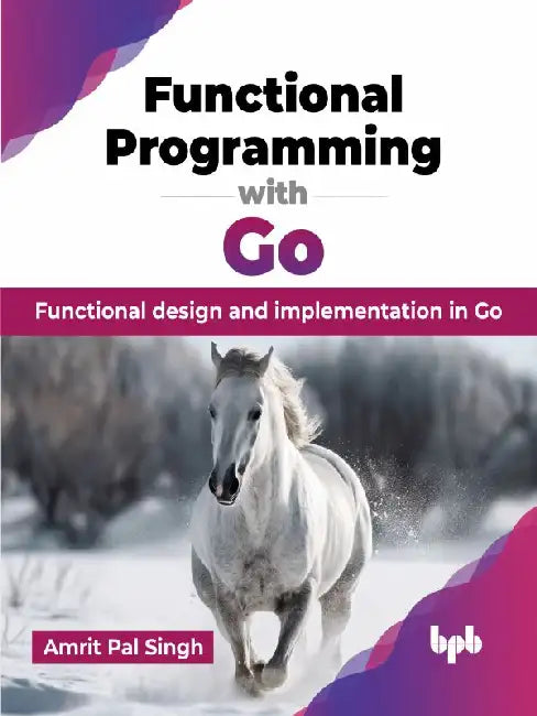 Functional Programming with Go by Amrit Pal Singh