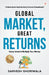 Global Market, Great Returns by Sarvesh Ghoriwala