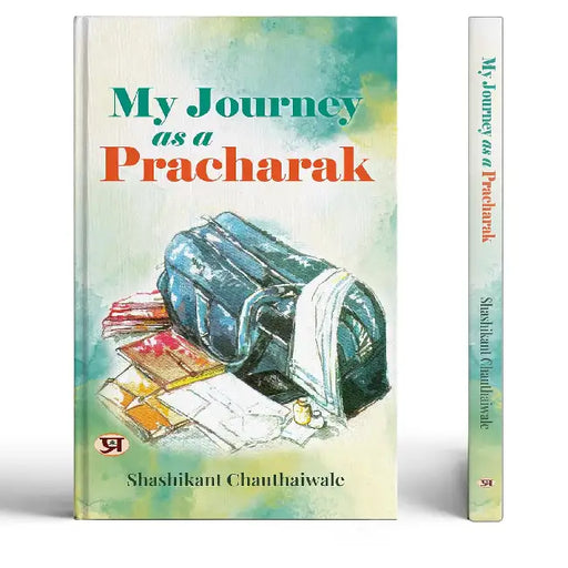 My Journey As A Pracharak by Shashikant Chauthaiwale
