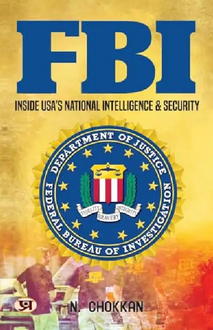 FBI: Inside USA's National Intelligence & Security | N. Chokkan by N. Chokkan