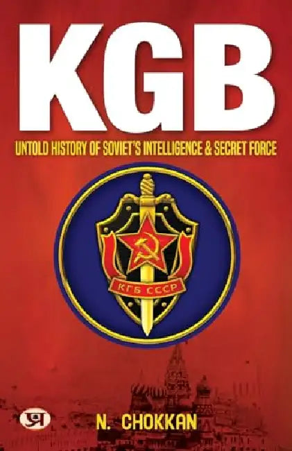 KGB: Untold History of Soviet's Intelligence & Secret Force | N. Chokkan by N. Chokkan