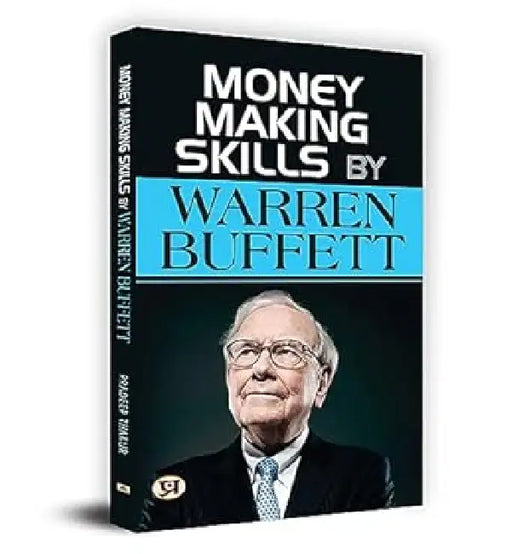 Money Making Skills by Warren Buffet: A Guide to Building Wealth (Warren Buffett Investment Strategy Book) by Pradeep Thakur