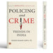 Policing And Crime Trends In India by Dinesh Kumar Gupta, IPS