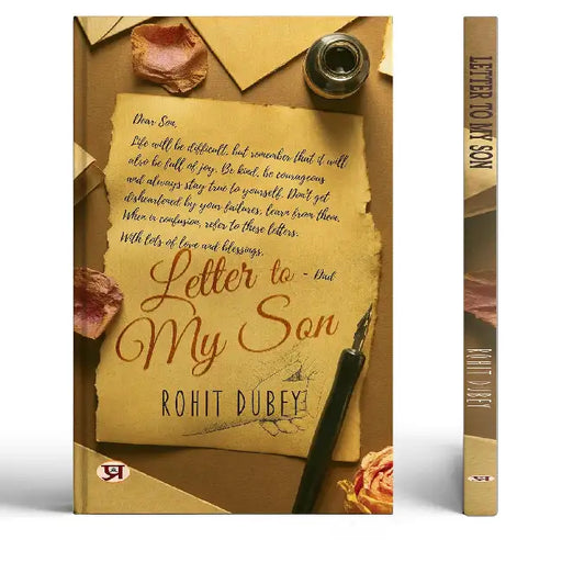 Letter To My Son by Rohit Dubey