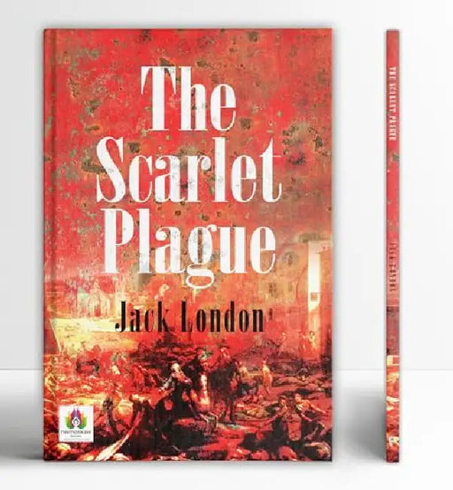 The Scarlet Plague by Jack London