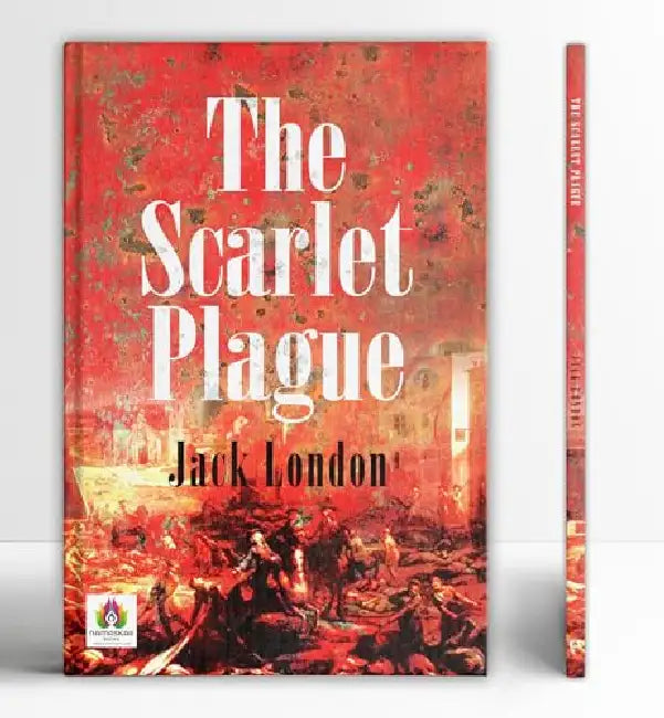 The Scarlet Plague by Jack London