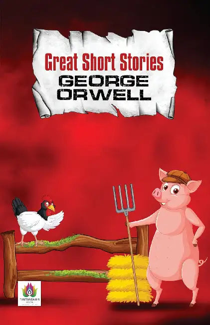 Great Short Stories - George Orwell by George Orwell