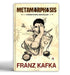 Metamorphosis by Franz Kafka