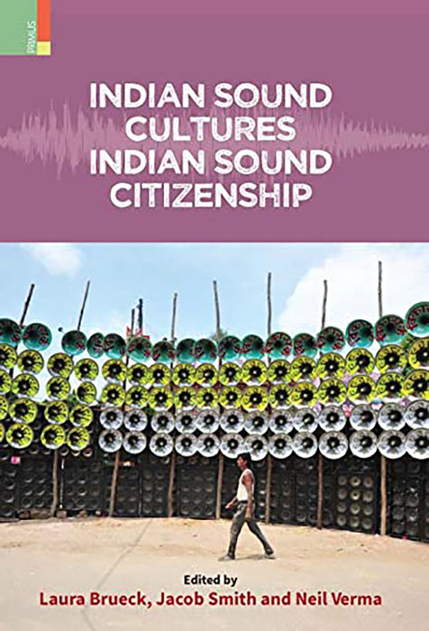 Indian Sound Cultures, Indian Sound Citizenship