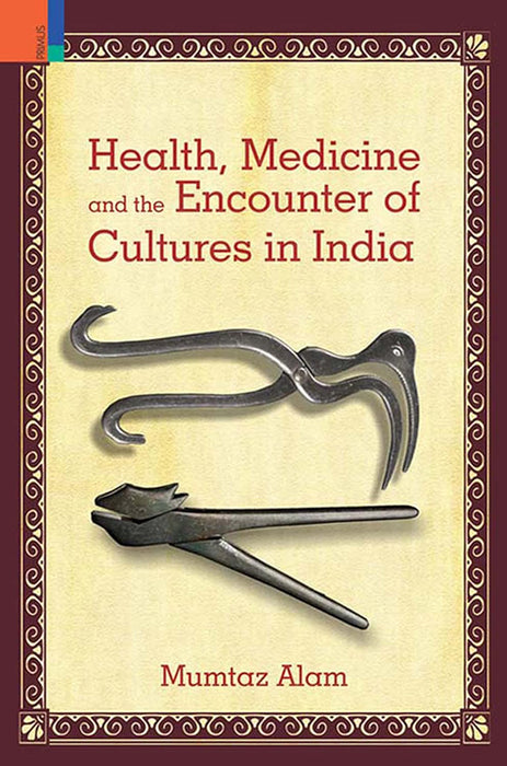 Health, Medicine and the Encounter of Cultures in India