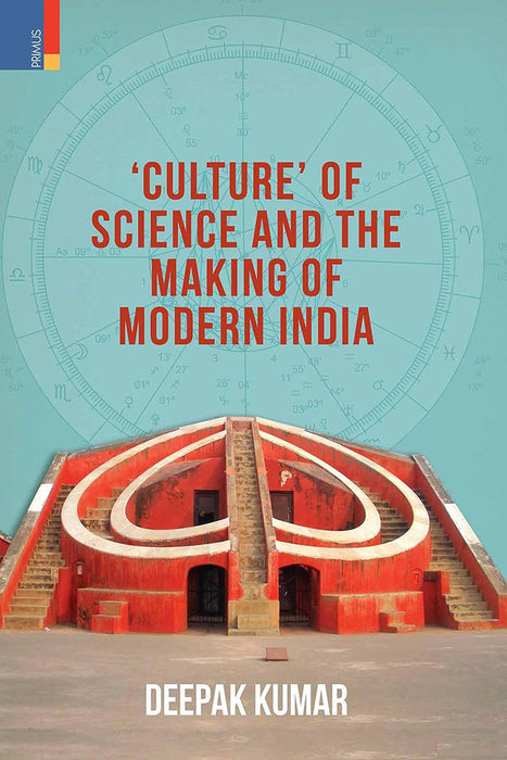 'Culture' of Science & The Making of Modern India