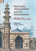 Sultanate Ahmadabad and its Monuments: The City of the Muzaffarids by Riyaz Latif