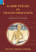 Kabir Poems in Transformation: A Foundation of Creativity by Peter Friedlander