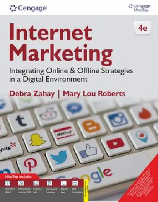 Internet Marketing: Integrating Online & Offline Strategies in a Digital Environment with MindTap by Debra Zahay 