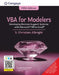 VBA for Modelers: Developing Decision Support Systems with Microsoft® Office Excel® by S. Christian Albright
