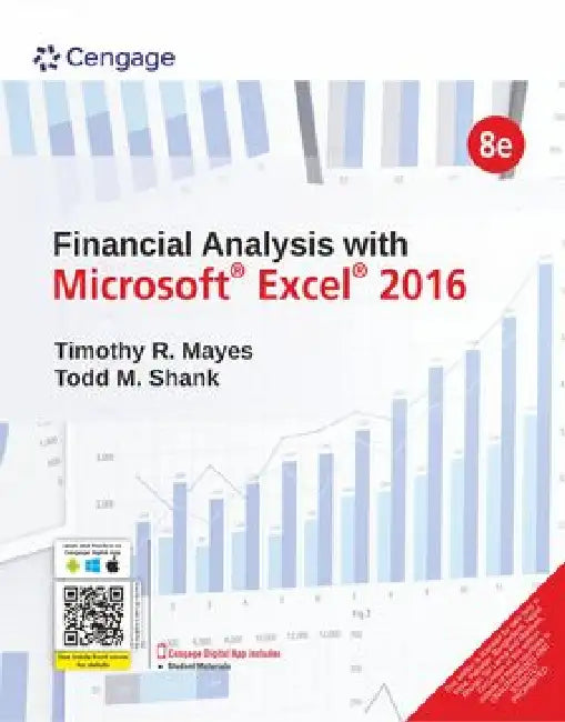 Financial Analysis with Microsoft® Excel® 2016 by Timothy R. Mayes 