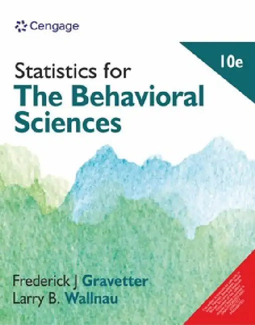 Statistics for the Behavioral Sciences by Frederick J Gravetter 