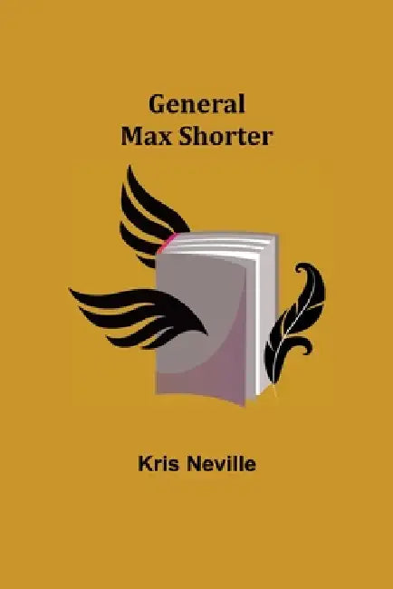 General Max Shorter by Kris Neville