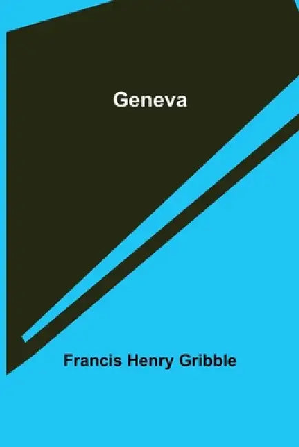 Geneva by Francis Henry Gribble