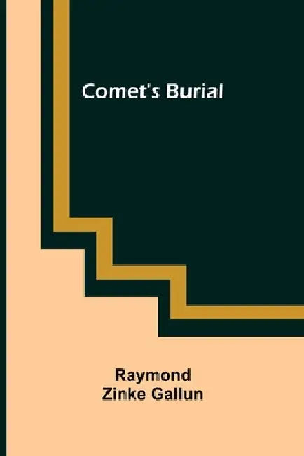 Comet's Burial by Raymond Zinke Gallun