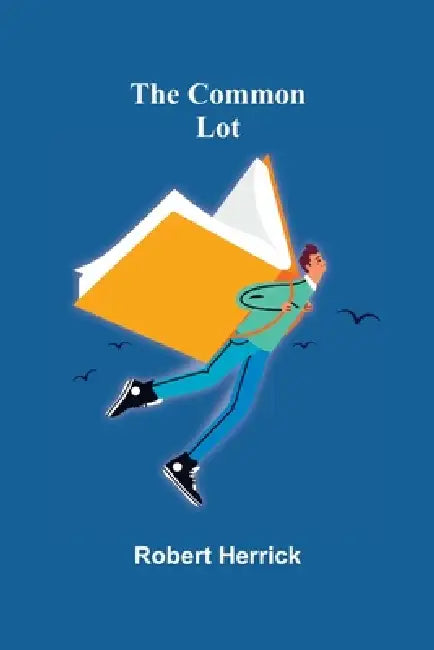 The Common Lot by Robert Herrick