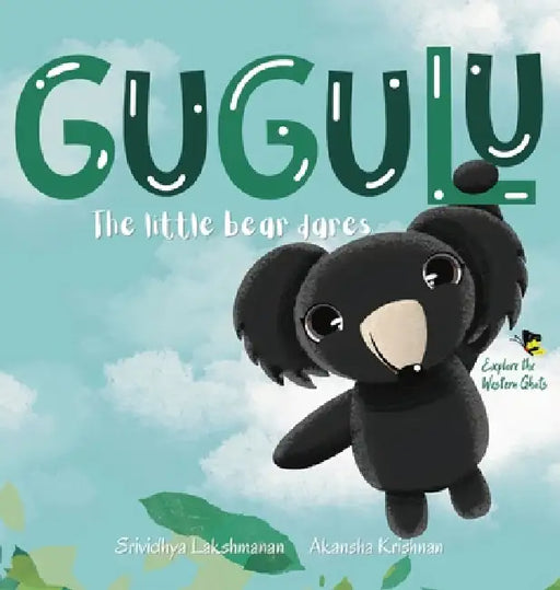 Gugulu, The Little Bear Dares by Srividhya Lakshmanan, Akansha Krishnan