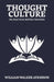 Thought-Culture; Or, Practical Mental Training by William Walker Atkinson