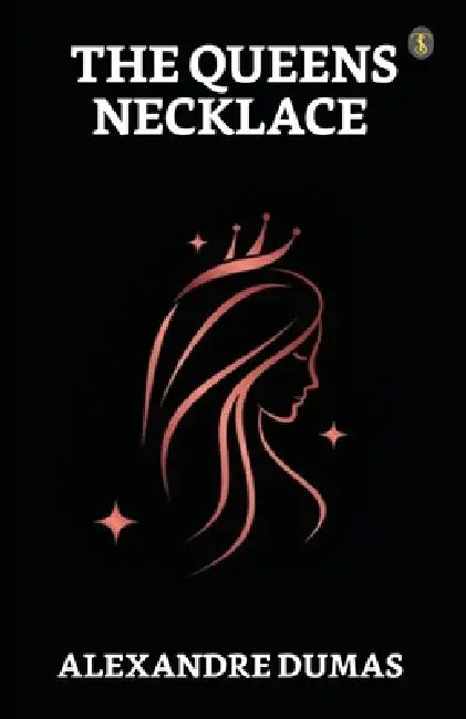 The Queen's Necklace by Alexandre Dumas