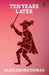 Ten Years Later by Alexandre Dumas