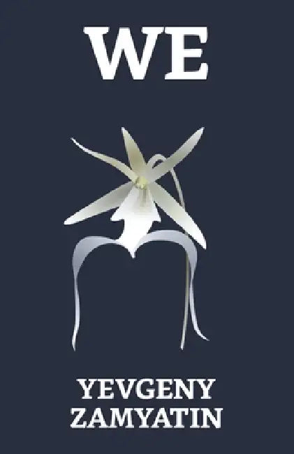 We by Yevgeny Zamyatin