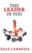 The Leader in You by Dale Carnegie