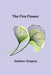 The Fire Flower by Jackson Gregory