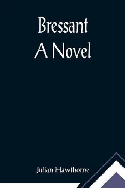 Bressant by Julian Hawthorne