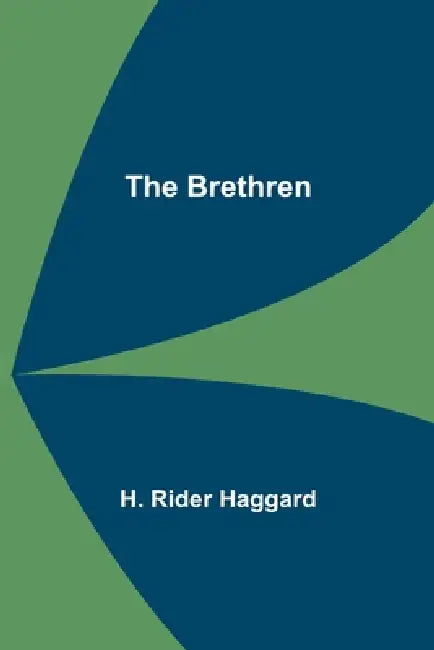 The Brethren by H. Rider Haggard