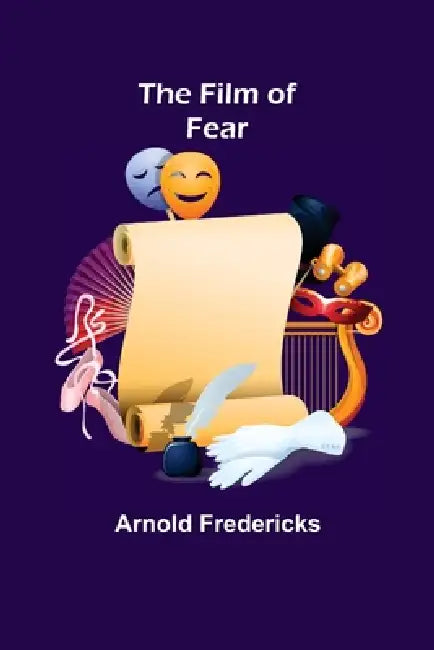 The Film of Fear by Arnold Fredericks