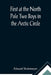 First at the North Pole Two Boys in the Arctic Circle by Edward Stratemeyer