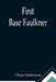 First Base Faulkner by Christy Mathewson