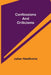 Confessions and Criticisms by Julian Hawthorne