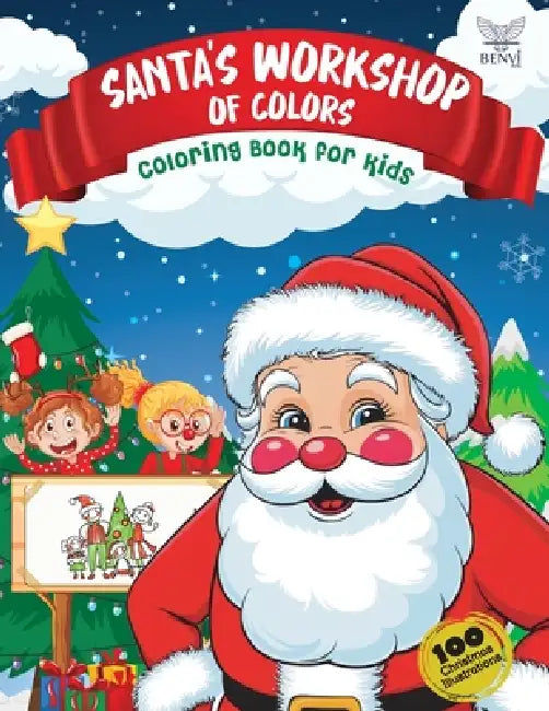 Santa's workshop of colors: Christmas coloring book for kids by Benvi Arts